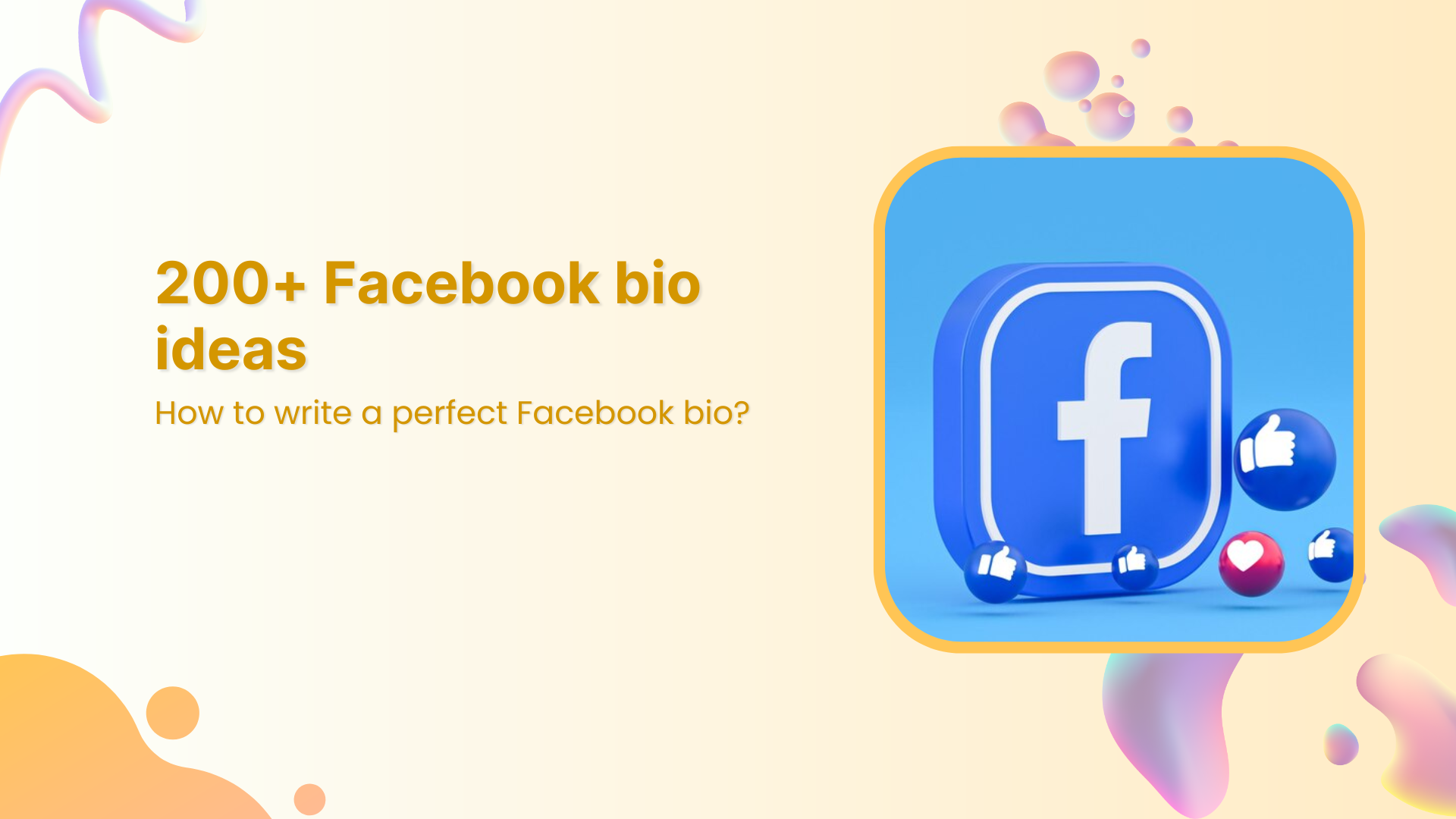 200+ Facebook bio ideas: How to write a perfect Facebook bio?