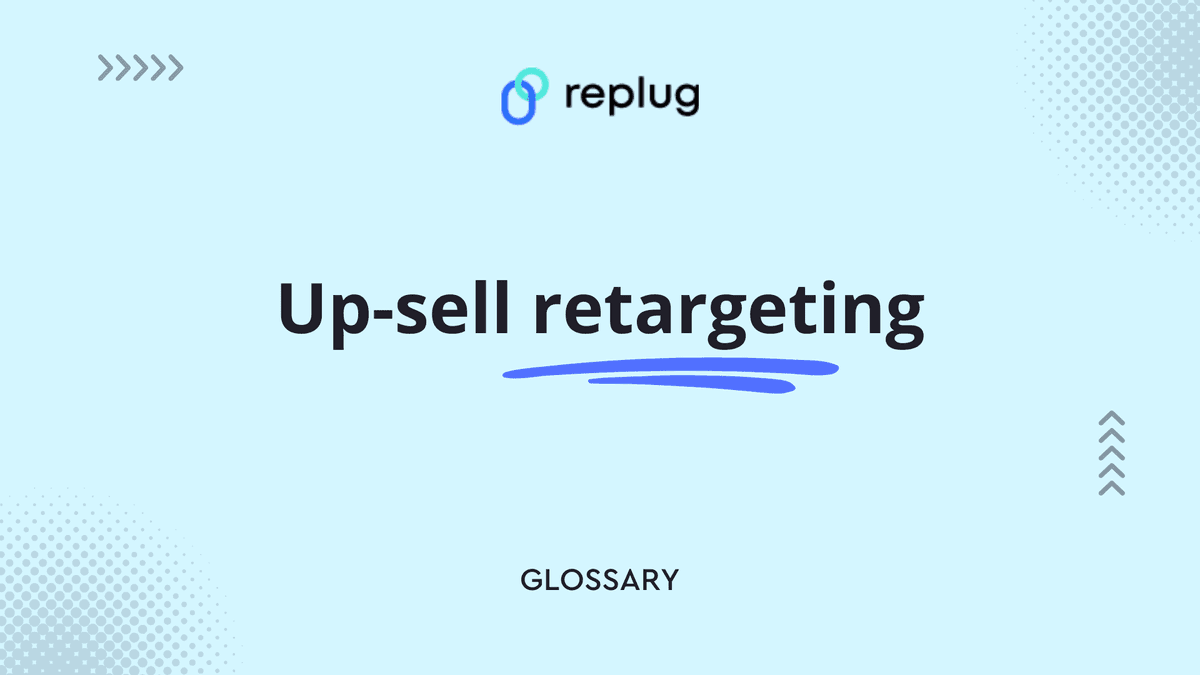 Up-sell retargeting