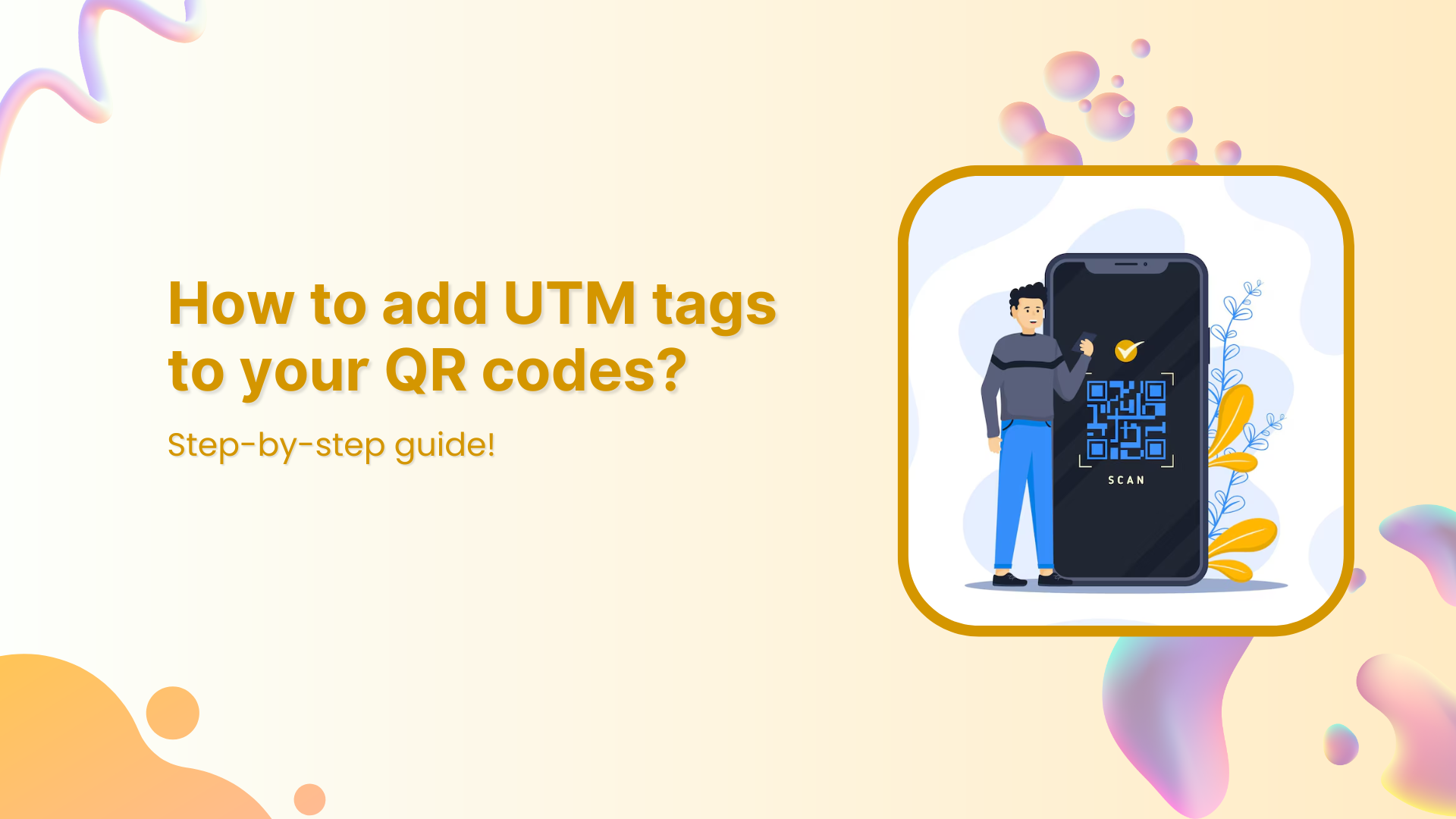 How to add UTM tags to your QR codes?